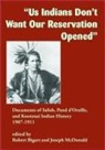 Robert Bigart, Robert J Bigart, Joseph McDonald - Us Indians Don't Want Our Reservation Opened