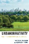Gregory M. Fulkerson, Gregory M. Thomas Fulkerson, Fulkerson Gregory M., Alexander R. Thomas, Thomas Alexander R. - Urbanormativity