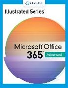 David Beskeen, Beskeen David, Carol Cram, Jennifer Duffy, Duffy Jennifer, Lisa Friedrichsen... - Illustrated SeriesÂ® Collection, MicrosoftÂ® 365Â® & OfficeÂ® 2021 Advanced