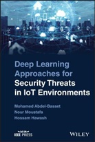 M Abdel-Basset, Mohamed Abdel-Basset, Mohamed (Zagazig University Abdel-Basset, Mohamed Moustafa Abdel-Basset, Hossa Hawash, Hossam Hawash... - Deep Learning Approaches for Security Threats in Iot Environments
