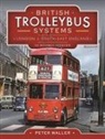Waller Peter, Peter Waller - British Trolleybus Systems - London and South-East England