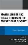 Carsten Hodl Schapkow, Carsten Hoedl Schapkow, Klaus Hodl, Klaus Hödl, Klaus Hoedl, Carsten Schapkow... - Jewish Studies and Israel Studies in the Twenty-First Century