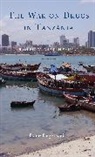 Dane Degenstein - The War on Drugs in Tanzania