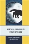 Adam Sanna Barkman, Adam Barkman, Antonio Sanna - Critical Companion to Steven Spielberg