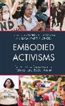 Victoria A. Martin Lengel Newsom, Lara Martin Lengel, Victoria A. Newsom - Embodied Activisms