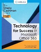Sandra Cable, Cable Sandra, Jennifer Campbell, Campbell Jennifer, Mark Ciampa, Barbara Clemens... - Technology for Success and The Shelly Cashman SeriesÂ® MicrosoftÂ® 365Â® & OfficeÂ® 2021