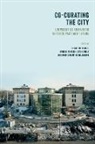 CLARE; BEN MELHUISH, Henric Benesch, Ingrid Martins Holmberg, Clare Melhuish, Dean Sully - Co-Curating the City