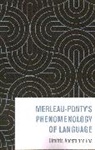 Dimitris Apostolopoulos - Merleau-Pontys Phenomenology of Language