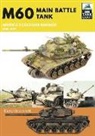 Grummitt David, David Grummitt - M60: Main Battle Tank America's Cold War Warrior 1959-1997
