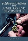 Stephen M Goldsmith - Polishing and Finishing for Jewellers and Silversmiths