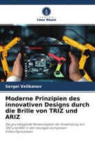Sergei Velikanov - Moderne Prinzipien des innovativen Designs durch die Brille von TRIZ und ARIZ