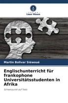 Martin Bolivar Siéwoué - Englischunterricht für frankophone Universitätsstudenten in Afrika