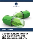 Jyothi Abraham - Gewebekulturtechniken und Experimente mit Elephantopus scaber L