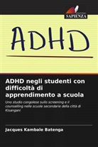 Jacques Kambale Batenga - ADHD negli studenti con difficoltà di apprendimento a scuola