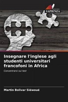 Martin Bolivar Siéwoué - Insegnare l'inglese agli studenti universitari francofoni in Africa