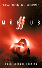 Brandon Q Morris, Brandon Q. Morris - Möbius 2