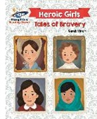 Sarah Viner, Isabel Muñoz - Reading Planet - Heroic Girls: Tales of Bravery - White: Galaxy