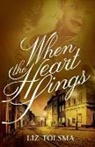 Liz Tolsma - When the Heart Sings