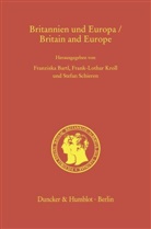 Franziska Bartl, Frank-Lothar Kroll, Stefan Schieren - Britannien und Europa / Britain and Europe.