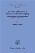 Annabel C Joschko, Annabel C. Joschko - Das Recht auf Nichtwissen in der Gesundheitsversorgung.