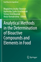 Tomasz Grze¿kowiak, Tomasz Grzeskowiak, To Grzeskowiak et al, Magdalena Jeszka-Skowron, Akula Ramakrishna, Agnieszka Zgo¿a-Grze¿kowiak... - Analytical Methods in the Determination of Bioactive Compounds and Elements in Food