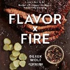 Derek Wolf - Flavor by Fire