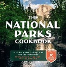 Mia Lind, Linda Ly, Will Taylor - The National Parks Cookbook