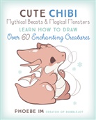 Phoebe Im - Cute Chibi Mythical Beasts & Magical Monsters