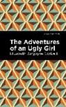 Elizabeth Burgoyne Corbett - The Adventures of an Ugly Girl