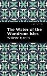 William Morris - The Water of the Wonderous Isles