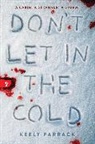 Keely Parrack - Don't Let In the Cold