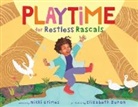 Nikki Grimes, Grimes Nikki - Playtime for Restless Rascals