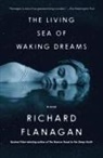 Richard Flanagan - The Living Sea of Waking Dreams