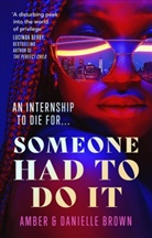 Amber Brown, Danielle Brown, Brown Danielle - Someone Had To Do It