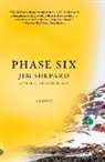 Jim Shepard - Phase Six
