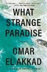 Omar El Akkad, Omar El Akkad - What Strange Paradise