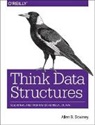 Allen Downey, Allen B. Downey, Downey Allen B. - THINK DATA STRUCTURES