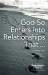 Terence E Fretheim, Terence E. Fretheim - God So Enters Into Relationships That