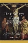 Mark Smith, Mark D. Smith - The Final Days of Jesus