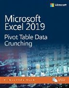Michael Alexander, Bill Jelen - Microsoft Excel 2019 Pivot Table Data Crunching