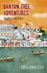 Keith Forrester, Forrester Keith - Banyan Tree Adventures: Travels in India