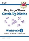 CGP Books, CGP Books, CGP Books - KS3 Maths Catch-Up Workbook 3 (with Answers)