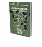 Georg Baselitz, BASELITZ/MASON, Rainer Michael Mason, Detlev Gretenkort, Rainer Michael Mason - Georg Baselitz : peintre-graveur : catalogue descriptif de l'oeuvre gravé et lithographié. Vol. 4. 1989-1992