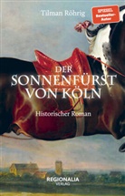 Tilman Röhrig - Der Sonnenfürst von Köln