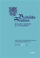 Gesellschaft für pommersche Geschichte Altert, Altertumskunde und Kunst e.V. Gesellschaft für pommersche Geschichte, Altertumskunde und Kunst e V Gesellschaft für p - Baltische Studien, Pommersche Jahrbücher für Landesgeschichte. Band 107 NF