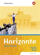 Stefanie Dinter, Elmar (Dr.) Geus, Stefan Holland - Horizonte - Geschichte: Ausgabe 2018 für Realschulen in Bayern