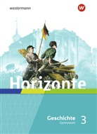 Daniela Arnold, Ulrich Baumgärtner, Matthias Bode - Horizonte - Geschichte für Gymnasien in Hessen und im Saarland - Ausgabe 2021