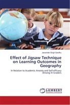 Jaswinder Singh Sandhu - Effect of Jigsaw Technique on Learning Outcomes in Geography