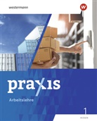 Kathrin Auer, Tina Fletemeyer, Friebel-Piechotta, Stephan Friebel-Piechotta, Herrmann-, Ute Herrmann-Glöckle... - Praxis Arbeitslehre - Ausgabe 2022 für Hessen