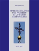 Arthur Fontaine - Pfarrorganisation und Pfarreien im Landkreis Merzig-Wadern 1816-2021